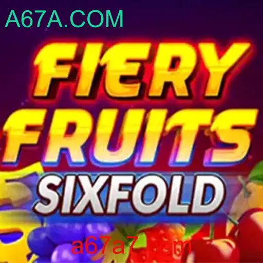 Descubra as Emoções de FieryFruitsSixFold: O Jogo que Está Atraindo Jogadores Globalmente